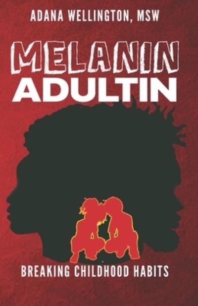 Cover for Adana Wellington · Melanin Adultin (Paperback Book) (2021)