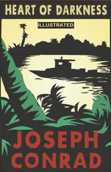 Cover for Joseph Conrad · Heart of Darkness Illustrated (Paperback Bog) (2021)