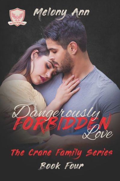 Cover for Melony Ann · Dangerously Forbidden Love: A Mafia Billionaires Romance - The Crane Family (Paperback Book) (2021)