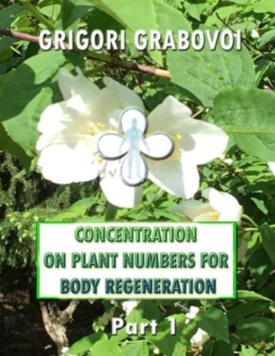 Cover for Grigori Grabovoi · Concentration on Plant Numbers for Body Regeneration (Paperback Book) (2021)