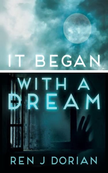 Cover for Ren J Dorian · It Began with a Dream (Pocketbok) (2021)
