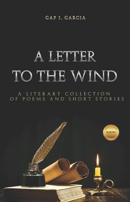 Cover for Gap J Garcia · A letter to the wind: A collection of poems and short stories (Taschenbuch) (2022)