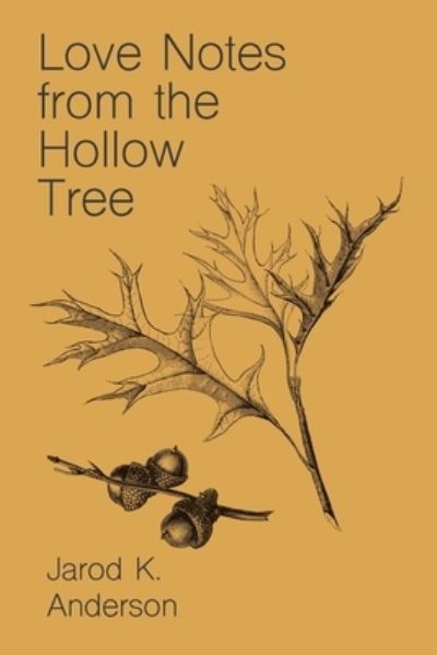 Cover for Jarod Anderson · Love Notes From The Hollow Tree - Haunted Forest Trilogy (Paperback Book) (2022)