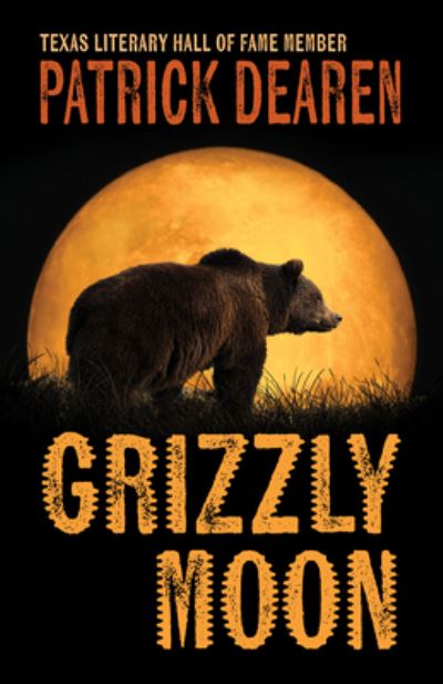 Cover for Patrick Dearen · Grizzly Moon (Book) (2023)