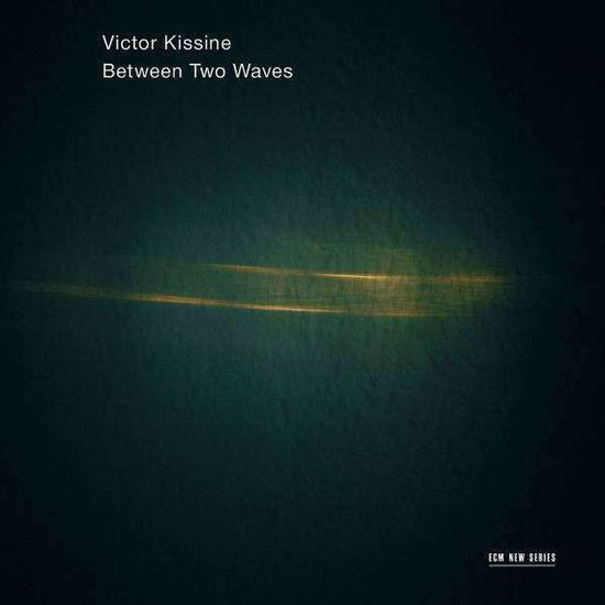 Cover for Gidon Kremer / Kremerata Baltica · Victor Kissine - Between Two (CD) (2013)