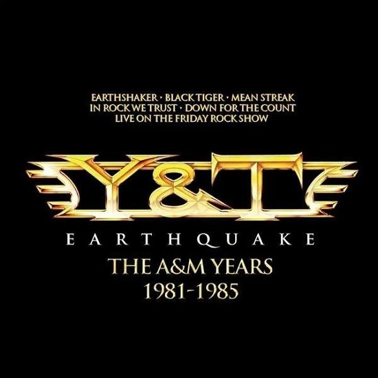 Earthquake the A&m Years 1981-1985 - Y&t - Musik - METAL - 0602537370047 - October 17, 2013
