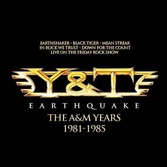 Earthquake - The A&M Years 1981-1985 - Y&t - Música - A&M - 0602537370047 - 17 de outubro de 2013