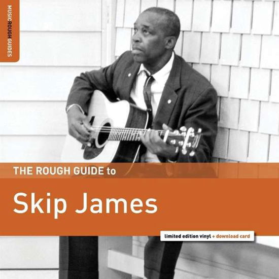 Rough Guide To Skip James - Skip James - Musiikki - WORLD MUSIC NETWORK - 0605633138047 - perjantai 22. helmikuuta 2019