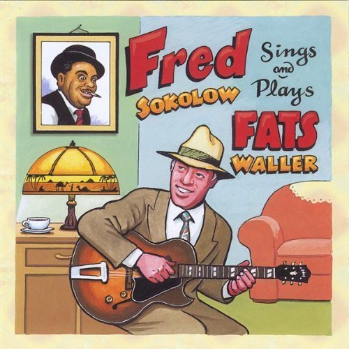 Cover for Fred Sokolow · Fred Sokolow Plays &amp; Sings Fats Waller (CD) (2008)