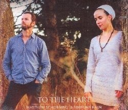 Cover for Matthew Schoening · To The Heart (CD) (2018)