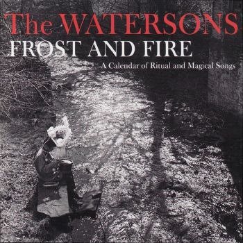 Cover for Watersons · Frost And Fire: A Calendar Of Ritual And Magical Songs (LP) (2022)