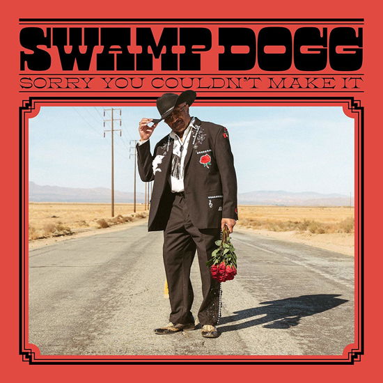 Sorry You Couldn't Make It - Swamp Dogg - Musik - JOYFUL NOISE - 0753936905047 - 6 mars 2020
