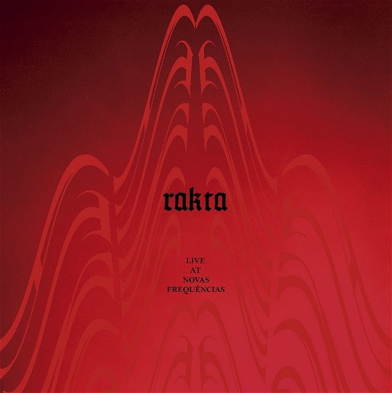 Cover for Rakta · Live At Novas Frequencias (CD) (2021)