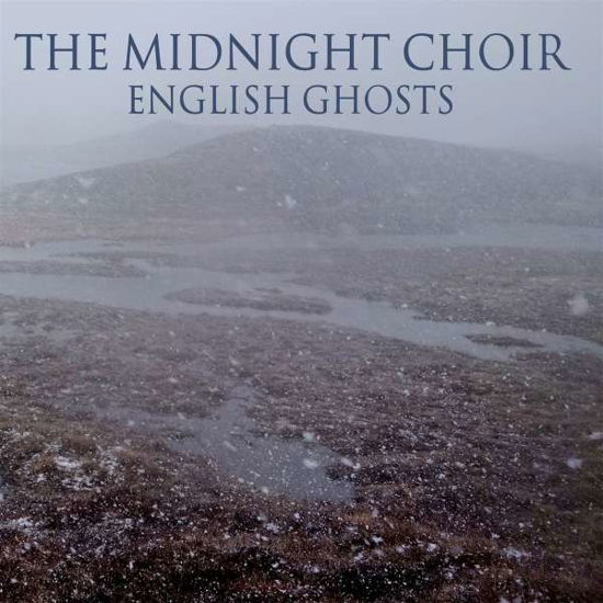 English Ghosts - Midnight Choir - Musik - WINTER HILL - 0859741159047 - 16. Oktober 2020