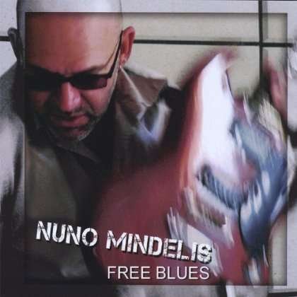 Cover for Nuno Mindelis · Free Blues (CD) (2013)