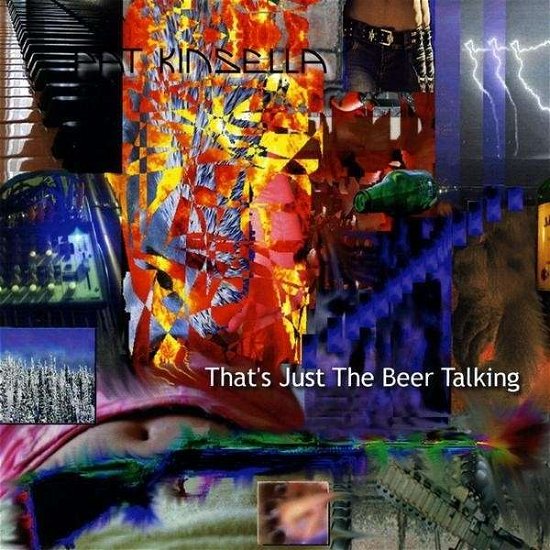 Cover for Pat Kinsella · That's Just the Beer Talking (CD) (2009)