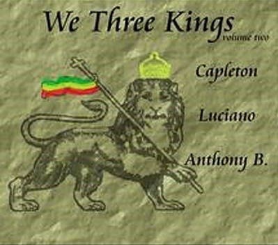 We Three Kings 2 - Anthony B/Capleton / Lucian - Musique - ON THE - 3700193309047 - 15 novembre 2011