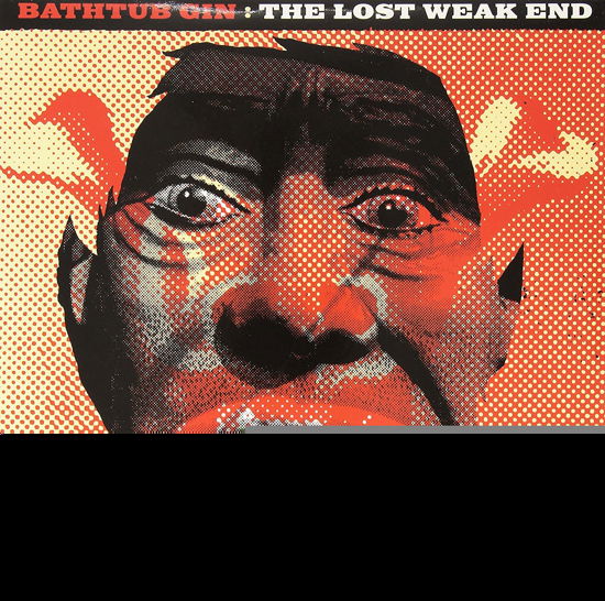 Cover for Bathtub Gin · Lost Weak End (LP) (2009)