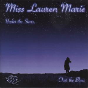 Miss Lauren Marie · Under The Stars, Over The Blues (CD) (2022)