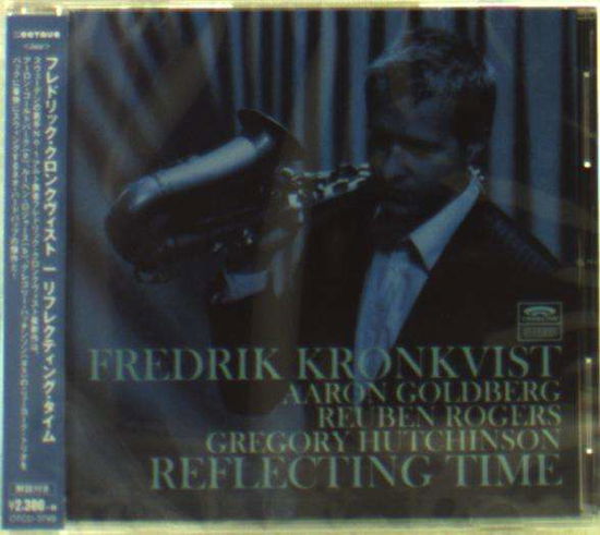 Reflecting Time - Fredrik Kronkvist - Music - OCTAVE - 4526180166047 - May 14, 2014