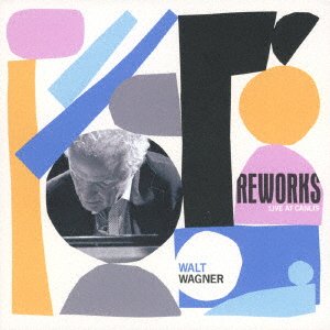 Cover for Walt Wagner · Reworks (CD) [Japan Import edition] (2017)