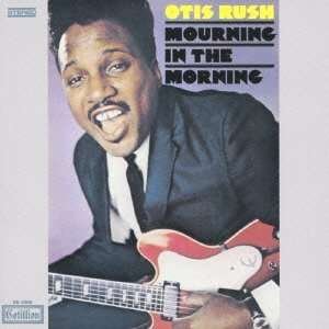 Cover for Otis Rush · Mourning In The Morning (CD) (2012)