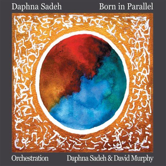 Cover for Daphna Sadeh · Born in Parallel (CD) (2014)