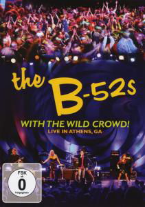B-52'S (The) - With The Wild Crowd! - B-52'S (The) - Films - PLAY IT AGAIN SAM - 5034504989047 - 26 februari 2014