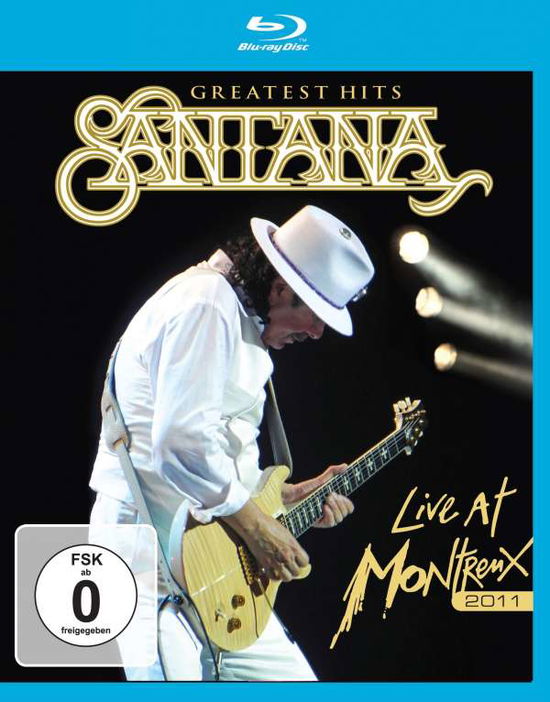 Cover for Santana · Greatest Hits Live at Montreux 2011 (Blu-Ray) (2017)