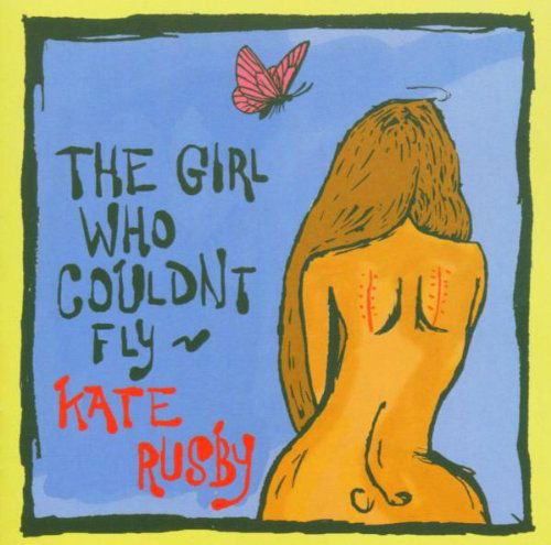 The Girl Who Couldnt Fly - Kate Rusby - Musik - PURE RECORDS - 5060066680047 - 5 september 2005