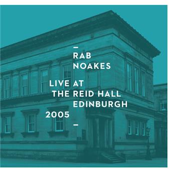 Cover for Rab Noakes · Live at the Reid Hall-edinburgh Fringe 2005 (CD) (2010)