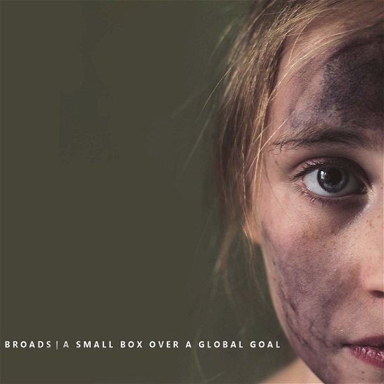 Cover for Broads · A Small Box Over A Global Goal (CD) (2019)