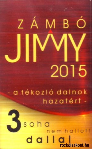 A tékozló dalnok hazatért MC - Zámbó Jimmy 2015 - Musikk -  - 5999541753047 - 