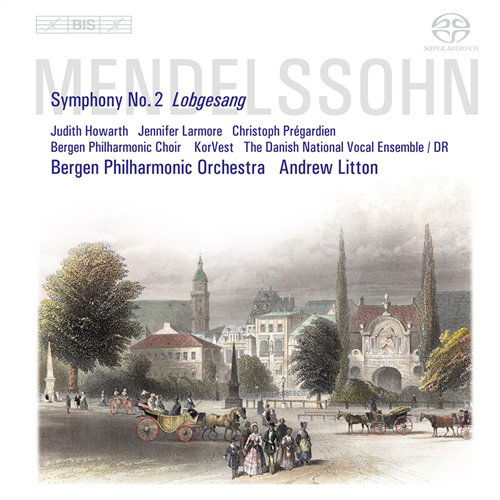 Mendelssohn: Lobgesang - Soloists / Bergen Po / Litton - Muziek - BIS RECORDS - 7318599917047 - 26 april 2009