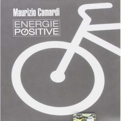Energie Positive - Maurizio Camardi - Musiikki - BLUE SERGE - 8015948303047 - perjantai 22. huhtikuuta 2011