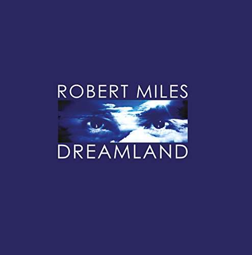 Cover for Robert Miles · Dreamland (CD) (2016)