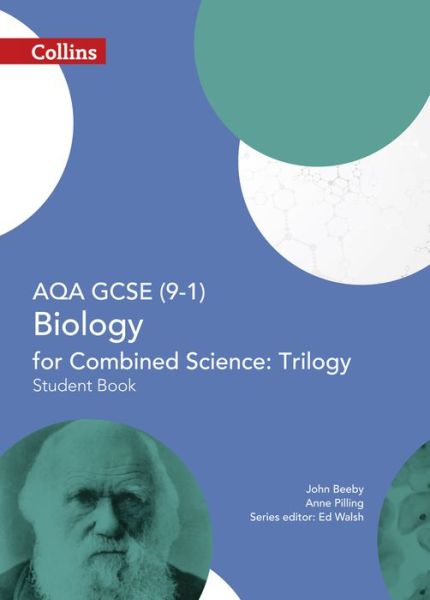 Cover for John Beeby · AQA GCSE Biology for Combined Science: Trilogy 9-1 Student Book - GCSE Science 9-1 (Paperback Book) (2016)