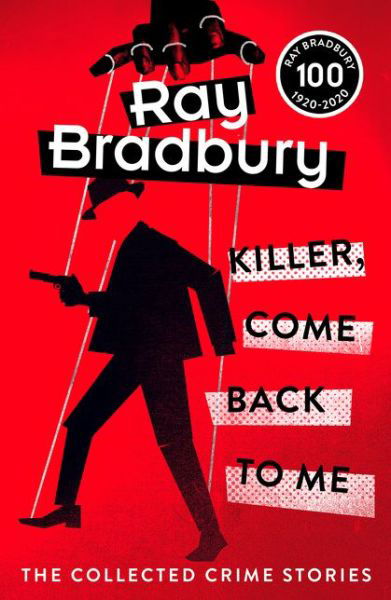 Killer, Come Back To Me - Ray Bradbury - Books - HarperCollins Publishers - 9780008414047 - August 20, 2020