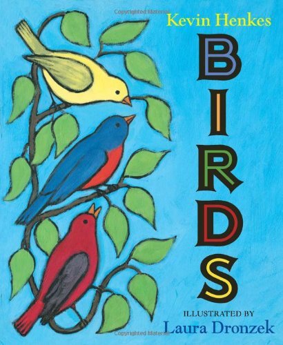 Birds - Kevin Henkes - Books - HarperCollins Publishers Inc - 9780061363047 - February 17, 2009
