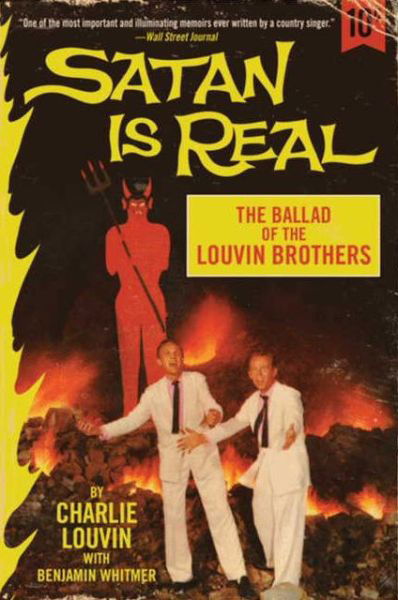 Satan Is Real: The Ballad of the Louvin Brothers - Charlie Louvin - Książki - HarperCollins Publishers Inc - 9780062069047 - 2 stycznia 2013