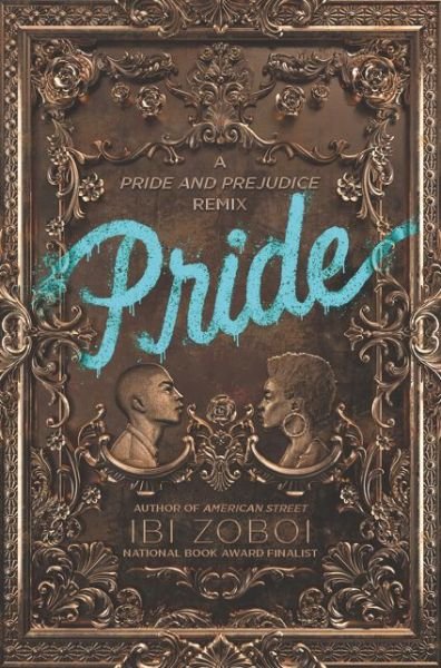 Pride: A Pride & Prejudice Remix - Ibi Zoboi - Livres - HarperCollins Publishers Inc - 9780062564047 - 18 septembre 2018