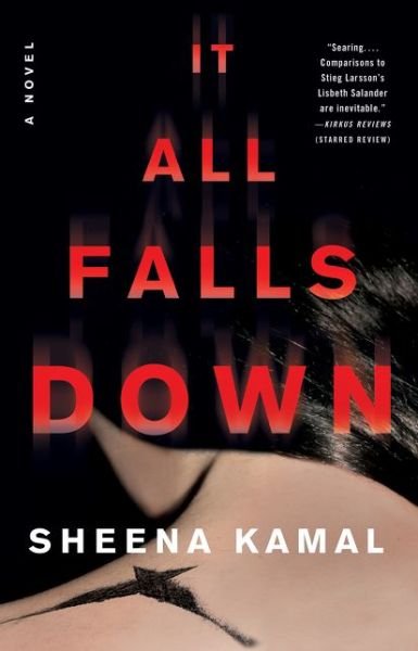 Cover for Sheena Kamal · It All Falls Down: A Novel (Paperback Bog) (2018)