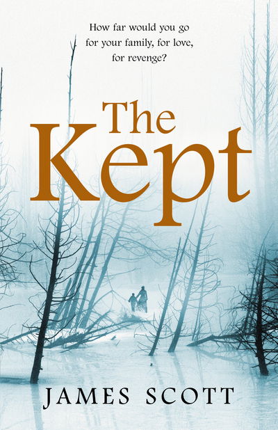 Cover for James Scott · The Kept (Paperback Book) (2014)