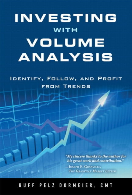 Cover for Buff Pelz Dormeier · Investing with Volume Analysis: Identify, Follow, and Profit from Trends (Paperback Book) (2013)