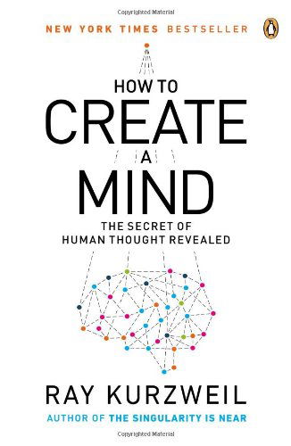 Cover for Ray Kurzweil · How to Create a Mind : The Secret of Human Thought Revealed (Paperback Bog) (2013)