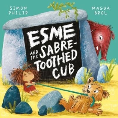 Esme and the Sabre-Toothed Cub - Simon Philip - Livros - Oxford University Press - 9780192775047 - 3 de março de 2022