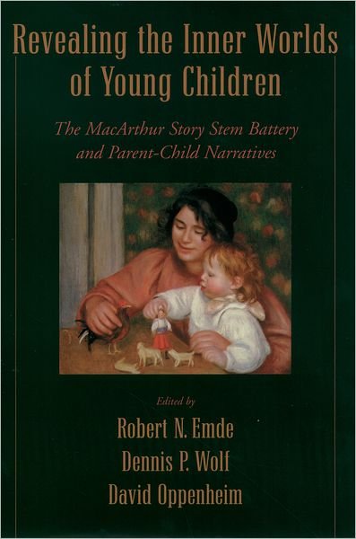Cover for Emde, Robert N. (Professor of Psychiatry, Professor of Psychiatry, University of Colorado Health Sciences Center, USA) · Revealing the Inner Worlds of Young Children: The MacArthur Story Stem Battery and Parent-Child Narratives (Hardcover bog) (2003)