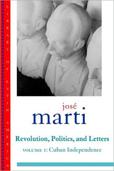 Cover for Jose Marti · Jose Marti: Revolution, Politics and Letters: Volume I: Cuba (Paperback Book) (2015)