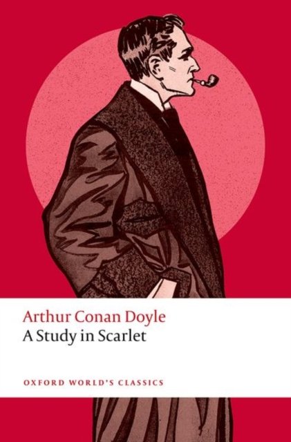 Cover for Arthur Conan Doyle · A Study in Scarlet - Oxford World's Classics (Paperback Bog) [2 Revised edition] (2023)