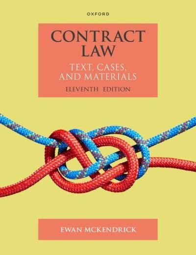 Cover for McKendrick, Ewan (Professor of Anglo-American Private Law, Professor Emeritus, University of Oxford) · Contract Law: Text Cases and Materials - Text, Cases, and Materials (Paperback Bog) [11 Revised edition] (2024)